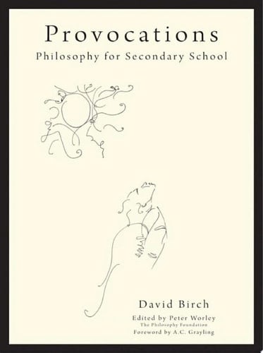The Philosophy Foundation  Provocations Philosophy for Secondary School