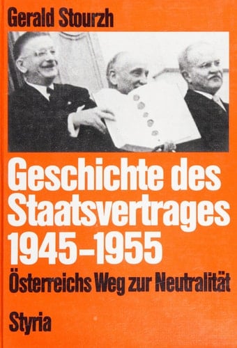 Geschichte des Staatsvertrages 1945-1955: Österrei