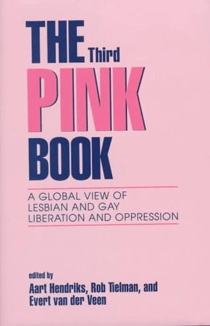The Third Pink Book: A Global View of Lesbian and Gay Liberation and Oppression (New Concepts in Human Sexuality)