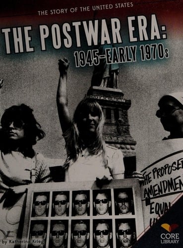 The Postwar Era, 1945-early 1970s