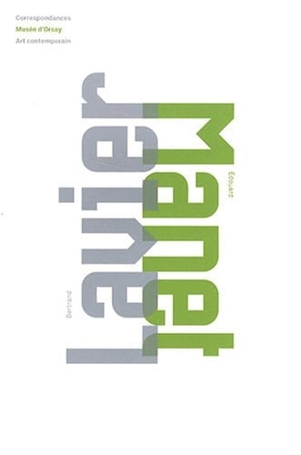 Ausst. u.d.T.: Correspondances - Bertrand Lavier/Édouard Manet