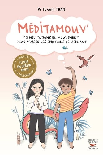 Meditamouv' 10 méditations en mouvement pour apaiser les émotions de l'enfant