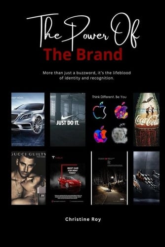 The Power Of The Brand: More than just a buzzword, it’s the lifeblood of identity and recognition.