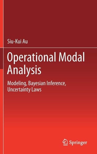 Operational Modal Analysis Modeling, Bayesian Inference, Uncertainty Laws