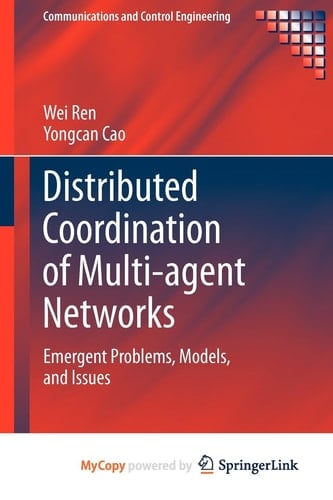 Distributed Coordination of Multi-agent Networks Emergent Problems, Models, and Issues
