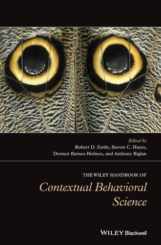 The Wiley Handbook of Contextual Behavioral Science