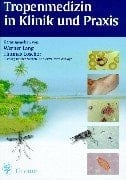 Tropenmedizin in Klinik und Praxis 164 Tabellen