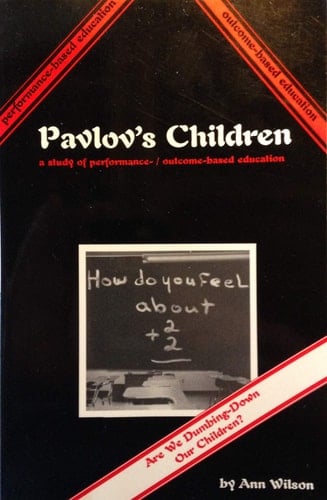 Pavlov's Children A Study of Performance-Outcome-Based Education