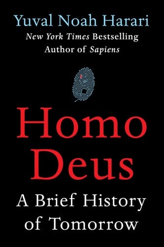 Homo Deus A Brief History of Tomorrow