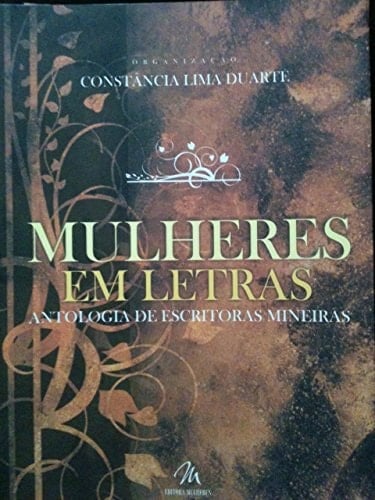 Mulheres em letras antologia de escritoras mineiras