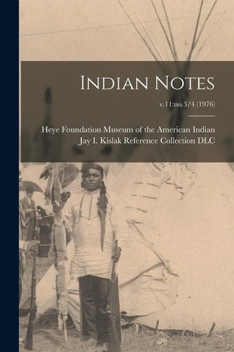 Indian Notes; V.11 No.3/4 (1976)