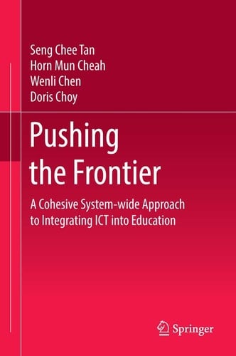 Pushing the Frontier A Cohesive System-wide Approach to Integrating ICT into Education