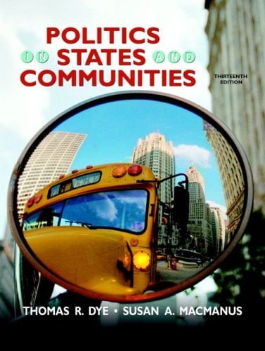 Politics In States And Communities- (Value Pack w/MySearchLab) (13th Edition)
