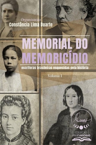 Memorial do Memoricídio Escritoras esquecidas pela história - Vol. I
