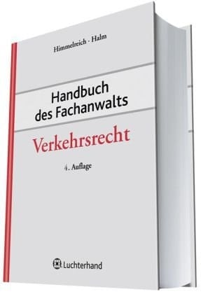 Handbuch des Fachanwalts Verkehrsrecht / hrsg. von Klaus Himmelreich ; Wolfgang Halm. ...