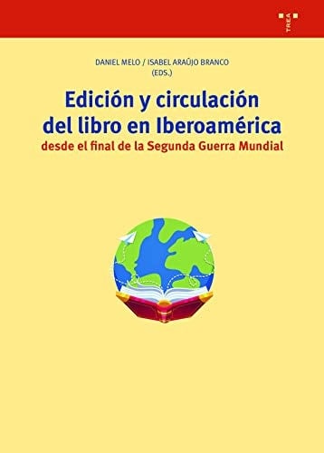 Edición y circulación del libro en Iberoamérica desde el final de la Segunda Guerra Mundial