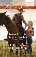 Twins for the Texas Rancher/the Cowboy and the Cop