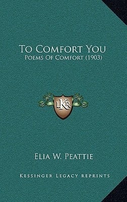 To Comfort You: Poems Of Comfort (1903)