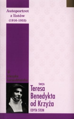 Autoportret z listów 1916 - 1933 / przekł. Immakulata Adamska ; Anna Talarek. Cz. 1