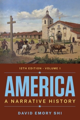 America: A Narrative History (Volume 1)