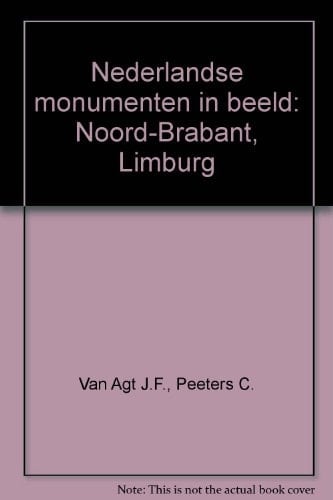 Nederlandse monumenten in beeld Noord-Brabant/Limburg