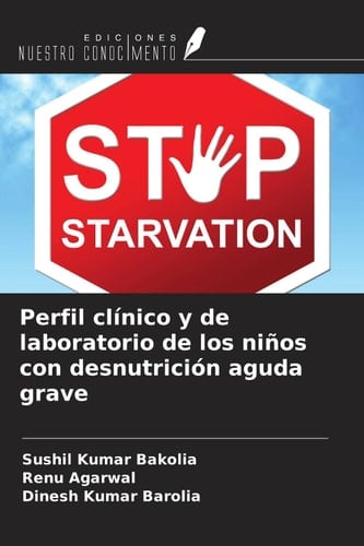 Perfil clínico y de laboratorio de los niños con desnutrición aguda grave (Spanish Edition)