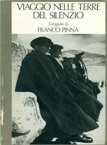 Viaggio nelle terre del silenzio reportage dal profondo Sud 1950-1959