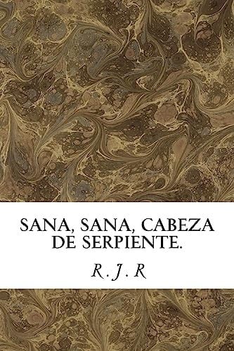 Sana, Sana, Cabeza de Serpiente Trece Cuentos