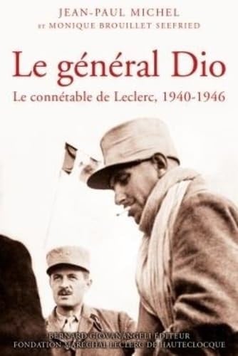 Le général Dio le connétable de Leclerc, 1940-1946