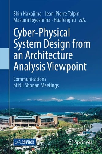 Cyber-Physical System Design from an Architecture Analysis Viewpoint Communications of NII Shonan Meetings