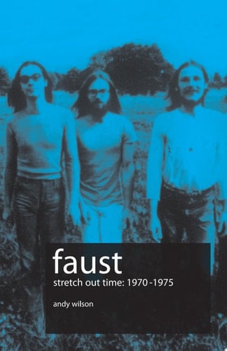 Faust - Stretch Out Time 1970-1975