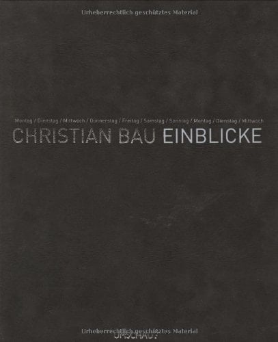 Christian Bau: Einblicke