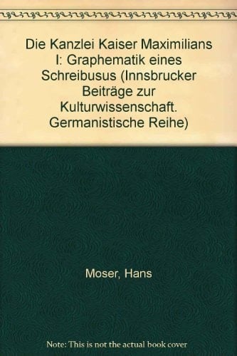 Die Kanzlei Kaiser Maximilians I. Graphematik eines Schreibusus