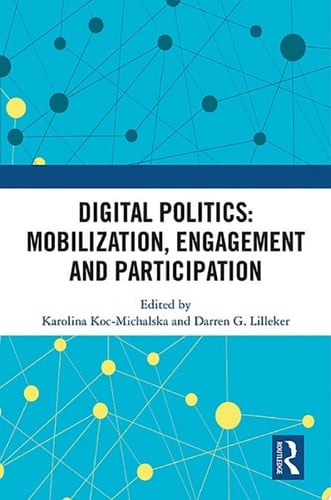 Digital Politics: Mobilization, Engagement and Participation