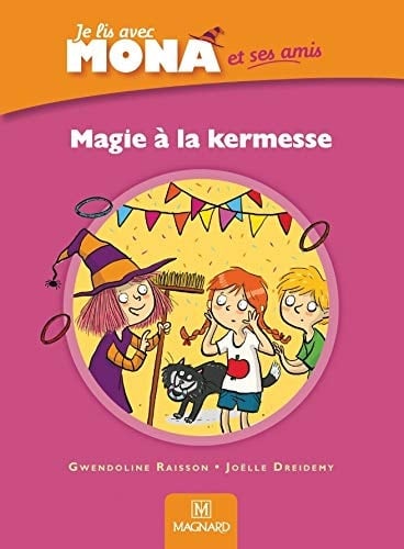 Je lis avec mona et ses amis CP Magie à la kermesse