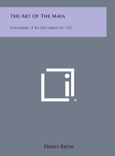 The Art of the Maya November 15 to December 15, 1937