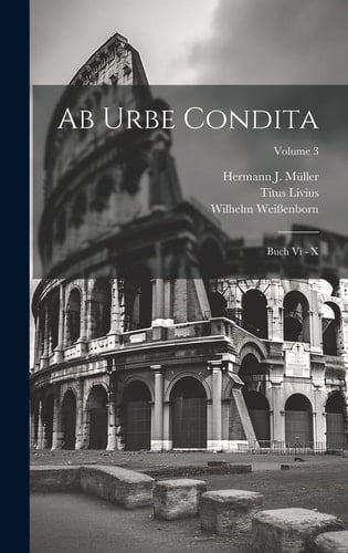 Ab Urbe Condita Buch Vi - X; Volume 3