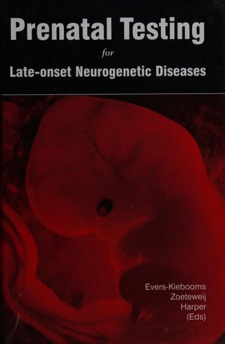 Prenatal Testing for Late Onset Neurological Diseases