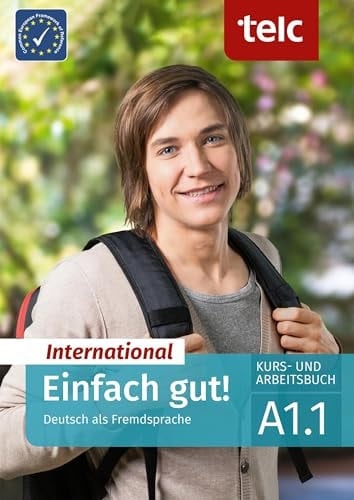 Einfach gut! International Deutsch als Fremdsprache Kurs- und Arbeitsbuch A1.1