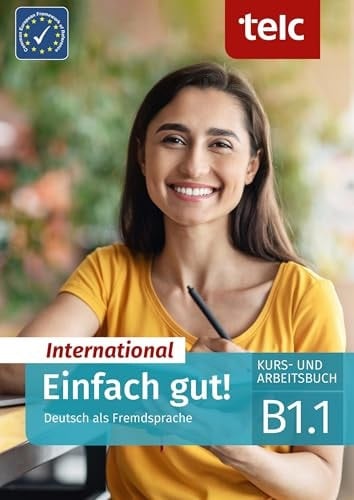 Einfach gut! International. Deutsch als Fremdsprache Kurs- und Arbeitsbuch B1.1
