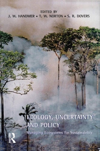 Ecology, Uncertainty and Policy Managing Ecosystems for Sustainability