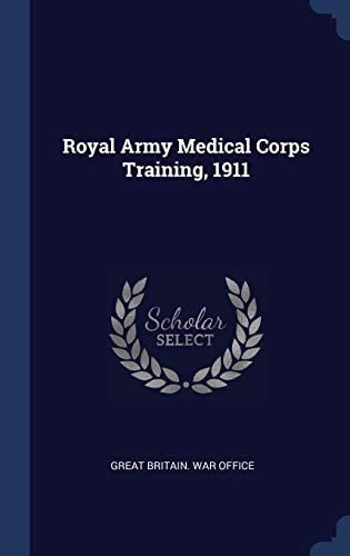 Royal Army Medical Corps Training, 1911