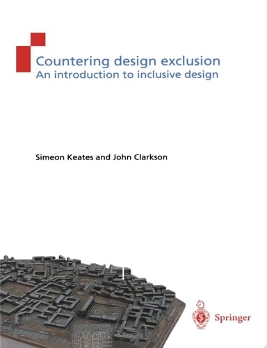 Countering Design Exclusion An Introduction to Inclusive Design