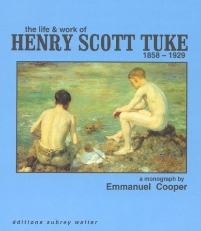 The Life & Work of Henry Scott Tuke 1858-1929 A Monograph