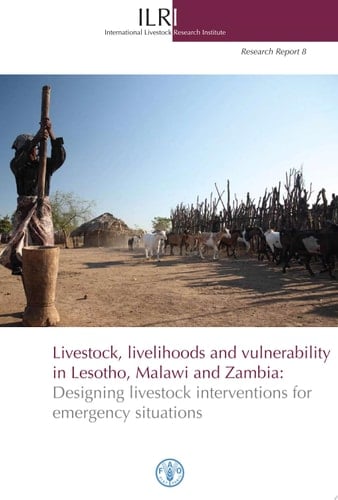 Livestock, Livelihoods, and Vulnerability in Lesotho, Malawi, and Zambia Designing Livestock Interventions for Emergency Situations