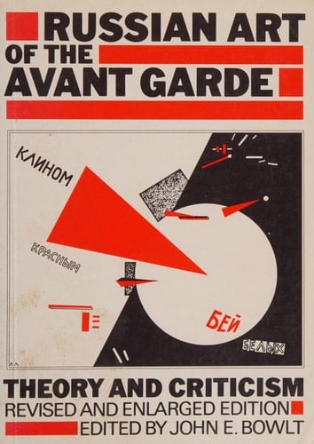 Russian Art of the Avant-garde Theory and Criticism, 1902-1934