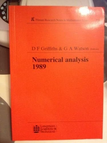 Numerical Analysis 1989: Proceedings of the 13th Dundee Conference, June 1989 (Pitman Research Notes in Mathematics)