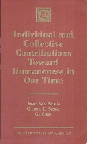 Individual and Collective Contributions Toward Humaneness in Our Time