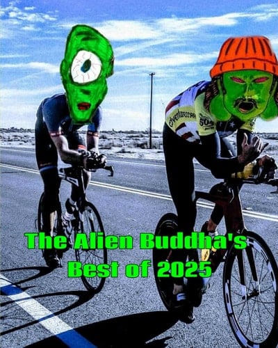 The Alien Buddha's Best of 2025: black and white print