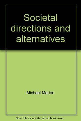 Societal directions and alternatives: A critical guide to the literature